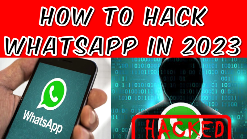 How to Hack WhatsApp In 2023